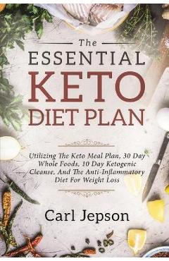 Coperta cărții 'Keto Meal Plan - The Essential Keto Diet Plan: 10 Days To Permanent Fat Loss - Carl Jepson'
