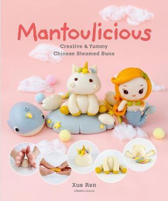 Mantoulicious: Creative & Yummy Chinese Steamed Buns - 