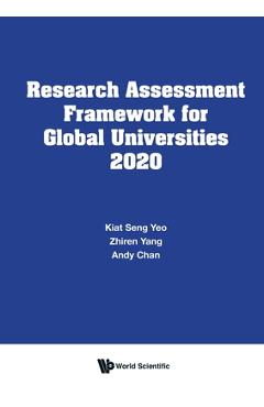Coperta cărții 'Research Assessment Framework for Global Universities 2020 - Kiat Seng Yeo'