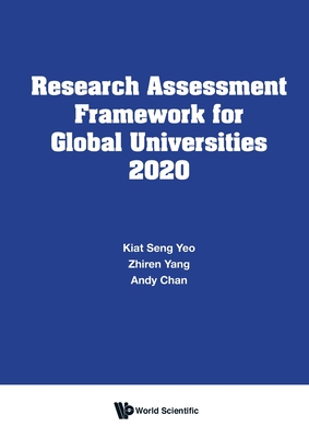 Coperta cărții 'Research Assessment Framework for Global Universities 2020 - Kiat Seng Yeo'