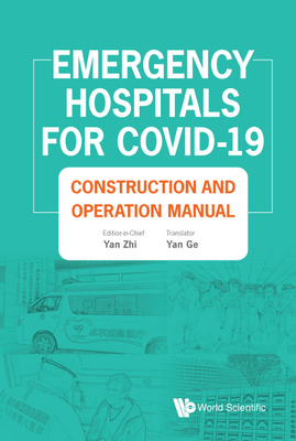 Coperta cărții 'Emergency Hospitals for COVID-19: Construction and Operation Manual - Zhi Yan'