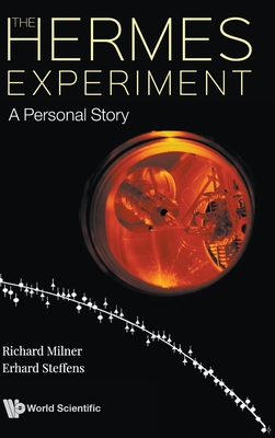 The HERMES Experiment: A Personal Story - Richard Milner