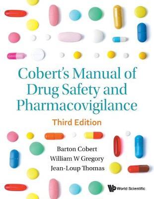 Cobert's Manual of Drug Safety and Pharmacovigilance (Third Edition) - Barton Cobert