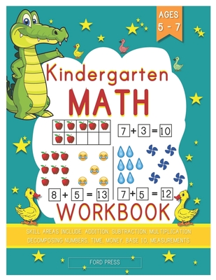 Kindergarten Math Workbook: Kindergarten and 1st Grade Workbook Age 5 - 7 - Early Reading and Writing, Numbers 0-20, Addition and Subtraction Acti - Ford Press