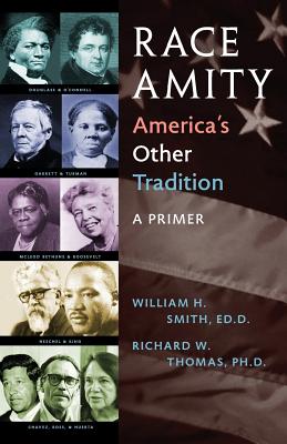 Race Amity - America's Other Tradition: A Primer - William Smith