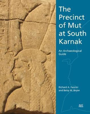 The Precinct of Mut at South Karnak: An Archaeological Guide - Richard A. Fazzini