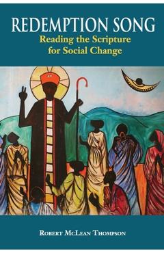 Poza produsului Redemption Song: Reading the Scripture for Social Change - Robert Mclean Thompson