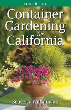 Container Gardening for California - Jennifer Beaver