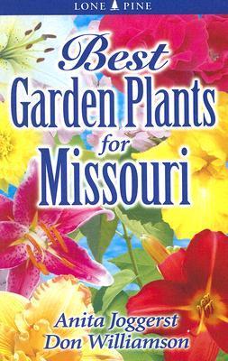 Best Garden Plants for Missouri - Anita Joggerst