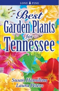 Best Garden Plants for Tennessee - Sue Hamilton