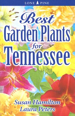 Best Garden Plants for Tennessee - Sue Hamilton