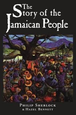 The Story of the Jamaican People - Philip Manderson Sherlock