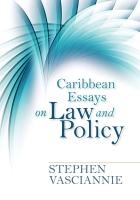 Caribbean Essays on Law and Policy - Stephen Vasciannie