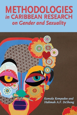 Methodologies in Caribbean Research on Gender and Sexuality - Kamala Kempadoo