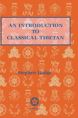 Introduction to Classical Tibetan - Stephen Hodge