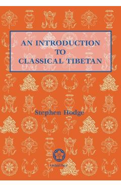 An Introduction to Classical Tibetan Updated and Revised - Stephen Hodge
