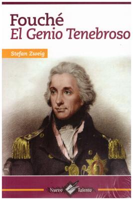 Fouche: El Genio Tenebroso - Stefan Zweing