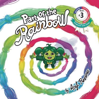 Part Of The Rainbow: (Childrens books about Diversity/Equality/Discrimination/Acceptance/Colors Picture Books, Preschool Books, Ages 3 5, B - Asaf Rozanes