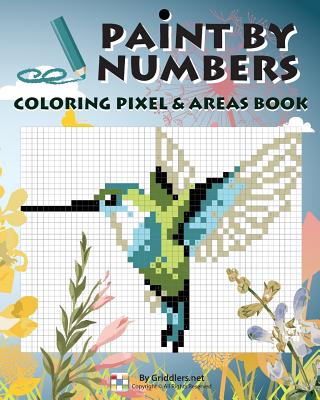 Paint By Numbers: Coloring Pixel & Areas Book - Shirly Maor