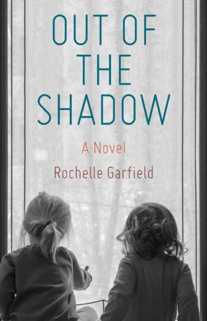 Out of the Shadow - Rochelle Garfield
