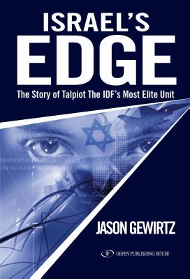 Israel's Edge: The Story of Talpiot the Idf's Most Elite Unit - Jason Gewirtz