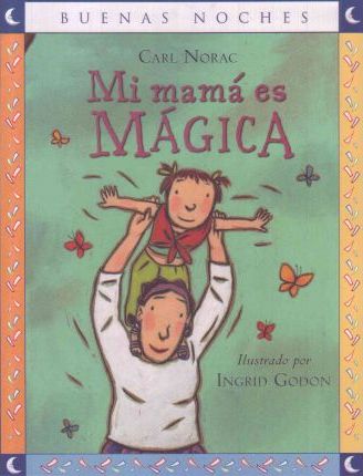 Mi Mam� Es M�gica - Carl Norac