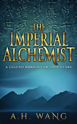 The Imperial Alchemist - A. H. Wang