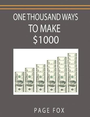One Thousand Ways to Make $1000 - Page Fox