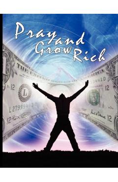 Pray and Grow Rich - Catherine Ponder