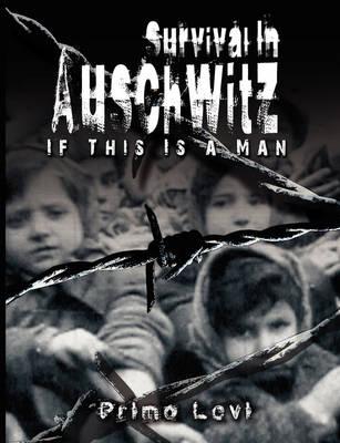 Survival in Auschwitz - Levi Primo Levi