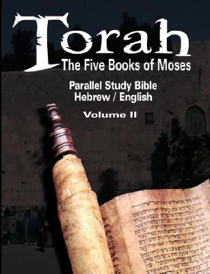 Torah: The Five Books of Moses: Parallel Study Bible Hebrew / English - Volume II - Classical Jewish Commentaries