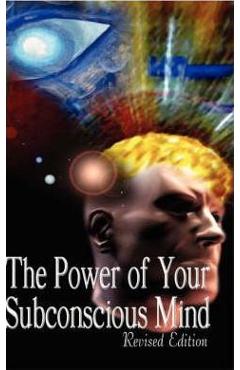 Poza produsului The Power of Your Subconscious Mind, Revised Edition - Joseph Murphy