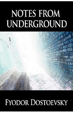 Poza produsului Notes from Underground - Fyodor Mikhailovich Dostoevsky