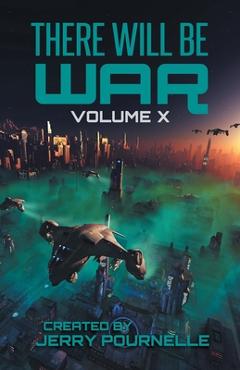 Coperta cărții 'There Will Be War Volume X: History's End - Jerry Pournelle'