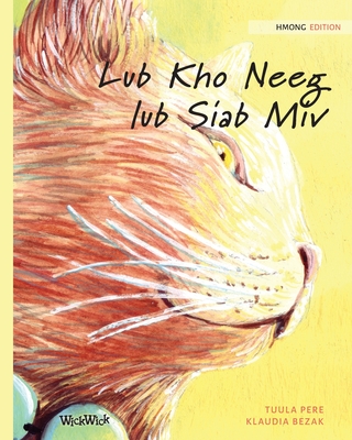 Lub Kho Neeg lub Siab Miv: Hmong Edition of The Healer Cat - Tuula Pere
