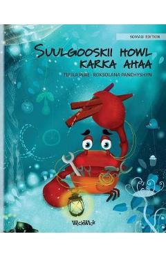 Poza produsului Suulgooskii howl karka ahaa (Somali Edition of The Caring Crab) - Tuula Pere