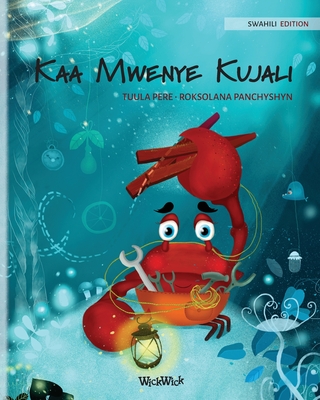 Kaa Mwenye Kujali (Swahili Edition of 