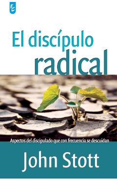 El Discpulo Radical - John Stott