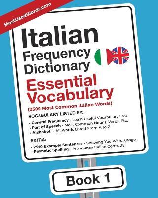 Italian Frequency Dictionary - Essential Vocabulary: 2500 Most Common Italian Words - Mostusedwords