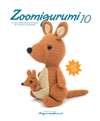 Zoomigurumi 10: 15 Cute Amigurumi Patterns by 12 Great Designers - Joke Vermeiren