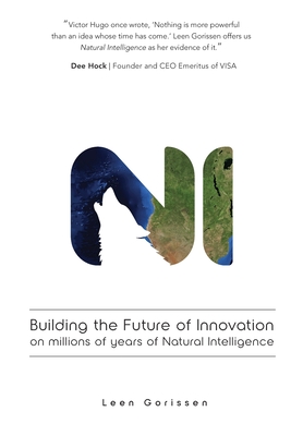 Building the Future of Innovation on millions of years of Natural Intelligence - Leen Gorissen