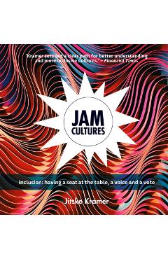 Coperta cărții 'Jam Cultures: About Inclusion; Joining in the Action, Conversation and Decisions - Jitske Kramer'