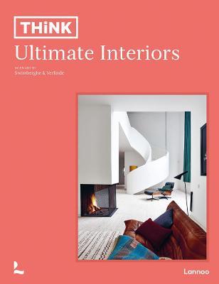 Think. Ultimate Interiors - Piet Swimberghe