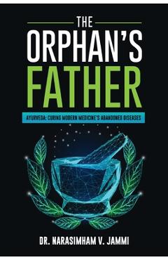 Poza produsului The Orphans Father - Narasimham V. Jammi