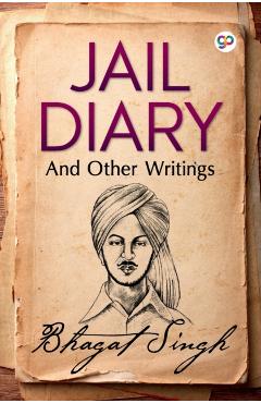 Jail Diary and Other Writings - Bhagat Singh