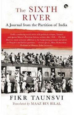 Poza produsului The Sixth River: A Journal from the Partition of India - Fikr Taunsvi