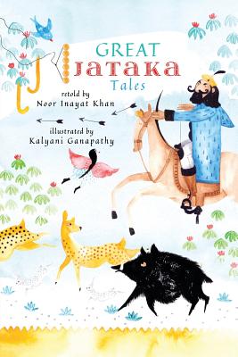 Great Jataka Tales - Noor Inayat Khan