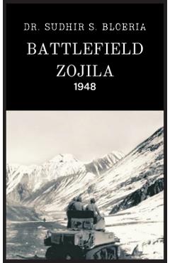 Coperta cărții 'Battlefield Zojila - 1948 - Sudhir S. Bloeria'