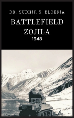 Battlefield Zojila - 1948 - Sudhir S. Bloeria