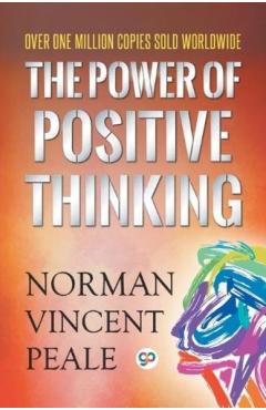 The Power of Positive Thinking - Norman Vincent Peale